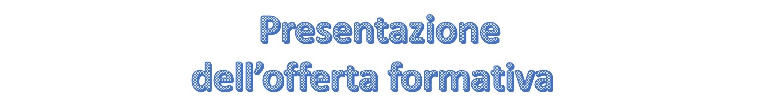OFFERTA FORMATIVA